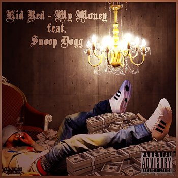 Kid Red feat. Snoop Dogg My Money