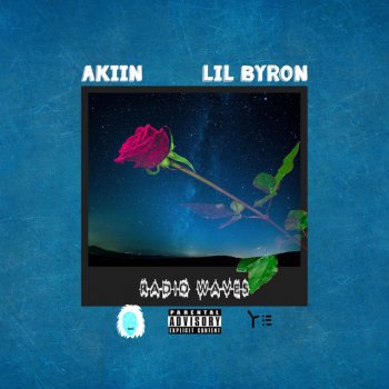 Akiin feat. Lil Byron R a D I O W a V E S
