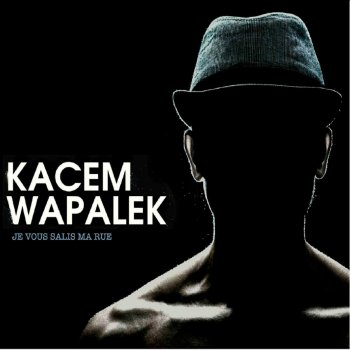 Kacem Wapalek Pas de doute