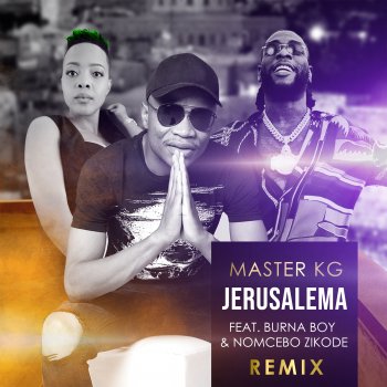 Master KG Jerusalema (feat. Burna Boy & Nomcebo Zikode) [Remix]