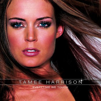 Tamee Harrison Everytime We Touch (Radio Edit)