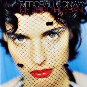 Deborah Conway Everything You Want It To Be