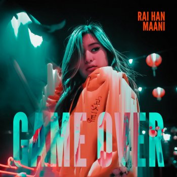 Rai Han feat. Maani Game Over