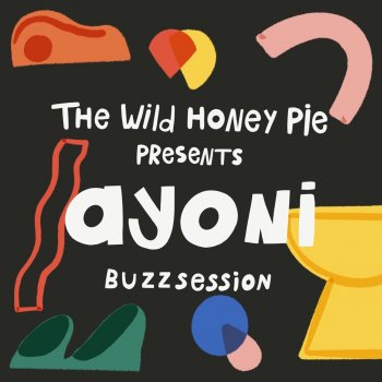 Ayoni Rap Songs - The Wild Honey Pie Buzzsession