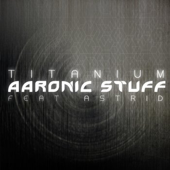 AaronicStuff feat. Astrid Titanium