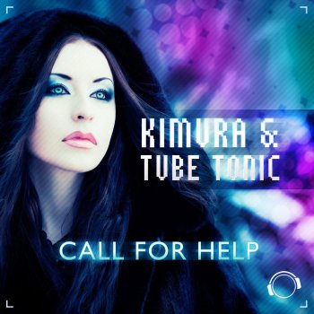 Kimura & Tube Tonic Call For Help (Space Raven Remix)