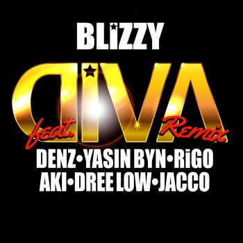 Blizzy feat. Denz, Yasin Byn, Rigo, Aki, Dree Low, Jacco & Hasti B Diva (Remix)