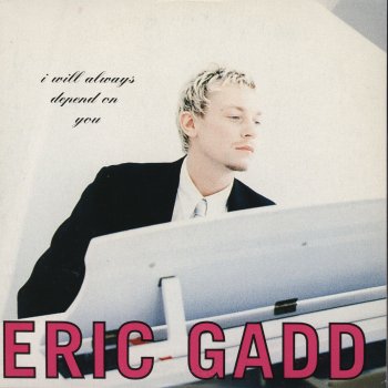 Eric Gadd I Will Always Depend on You - Radio Edit