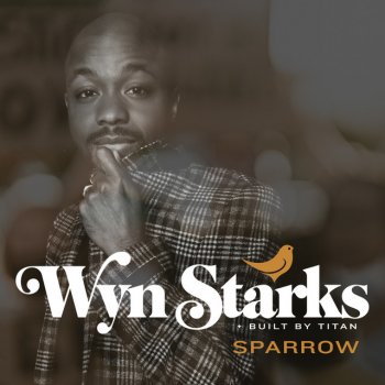 Wyn Starks feat. Built By Titan Sparrow