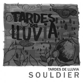 SoulDier feat. Akira Bm Tardes De Lluvia