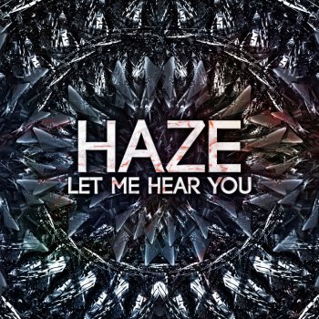 Haze Let Me Hear You - Original Mix
