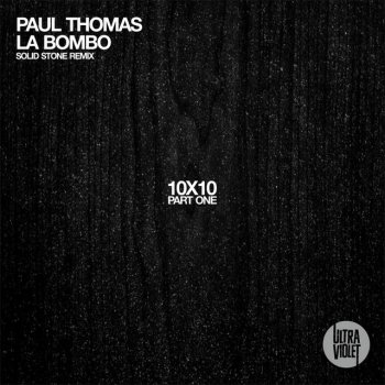 Paul Thomas feat. Solid Stone La Bombo - Solid Stone Remix