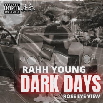 Rahh Young Dark Days (feat. RoseEyeView)