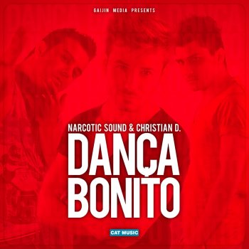 Narcotic Sound Danca Bonito (feat. Cristian D.)