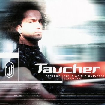 Taucher Child Of The Universe (Sanvean) - UK Radio Mix