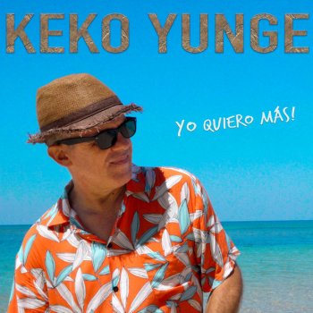 Keko Yunge Yo Quiero Más