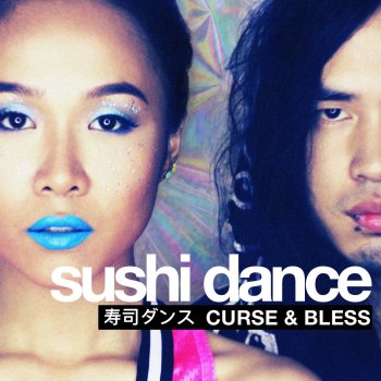 Curse & Bless Sushi Dance