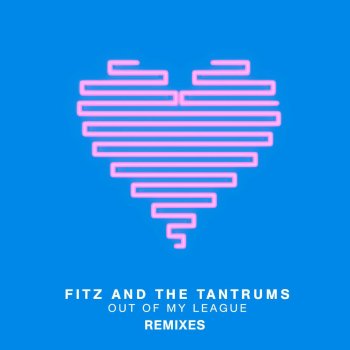 Fitz and The Tantrums feat. Story of the Running Wolf Out of My League - Story of the Running Wolf Remix