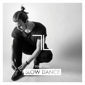 Thomas Lundell Slow Dance