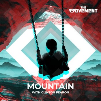 The Movement feat. Clinton Fearon Mountain