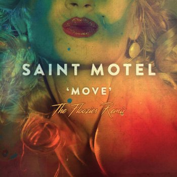 Saint Motel feat. The Floozies Move - The Floozies Remix