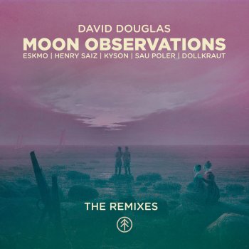 David Douglas Moon Observations (Henry Saiz Remix)