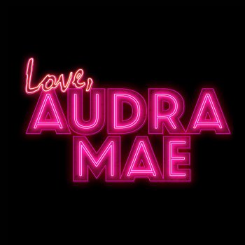 Audra Mae I Need a Dream