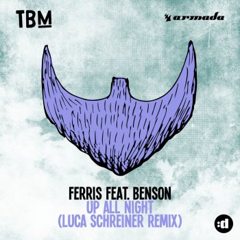Ferris feat. Benson Up All Night (Luca Schreiner Remix)