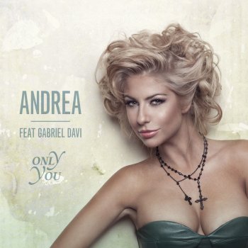 Andrea feat. Gabriel Davi Only You