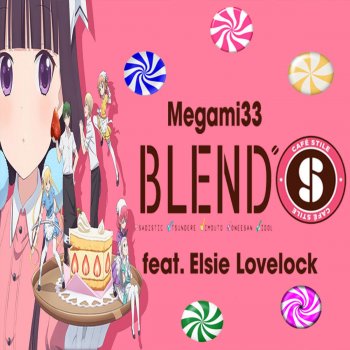 Megami33 feat. Elsie Lovelock Blend S