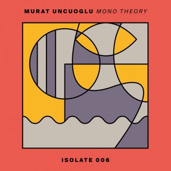 Murat Uncuoglu Mono Theory