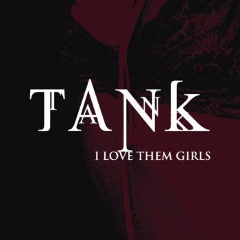 Tank I Love Them Girls, Pt. 2 (remix)