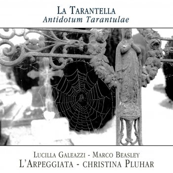 Traditional, Lucilla Galeazzi, Marco Beasley, Alfio antico, L'Arpeggiata & Christina Pluhar Tarantella calabrese