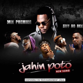 Mix Premier feat. Kiff No Beat Jahin Poto