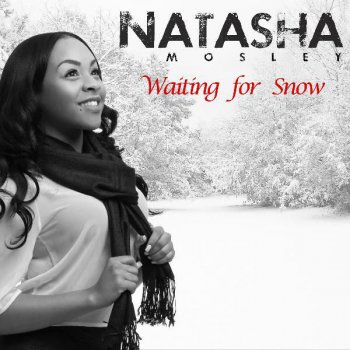 Natasha Mosley Waiting for Snow