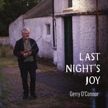 Gerry O'Connor Last Night's Joy (Reels)
