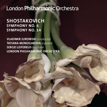 Dmitri Shostakovich feat. Vladimir Jurowski, London Philharmonic Orchestra, Tatiana Monogarova & Sergei Leiferkus Symphony No. 14 in G Minor, Op. 135: VI. Madam, look!