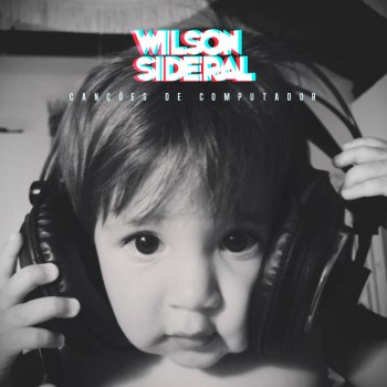 Wilson Sideral Canções de Computador