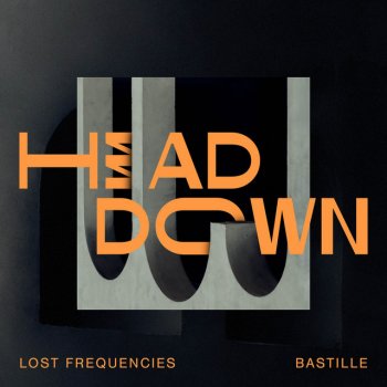 Lost Frequencies feat. Bastille Head Down