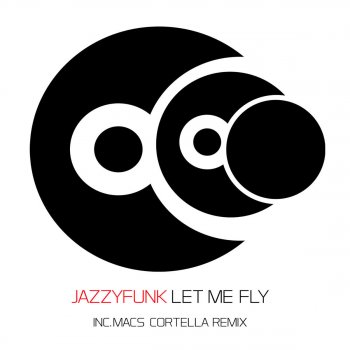 JazzyFunk Let Me Fly (Macs Cortella Remix)