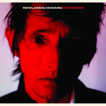 Rowland S. Howard feat. Jonny Standish (I Know) A Girl Called Jonny