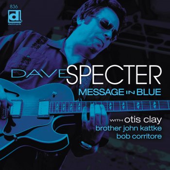 Dave Specter Message in Blue