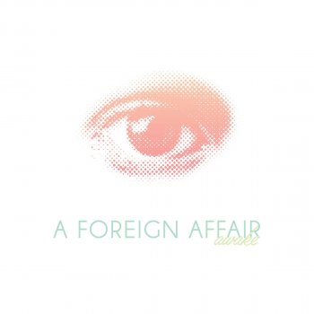 A Foreign Affair Awake