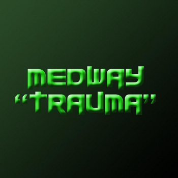 Medway Trauma (Rob Curtis Mix)