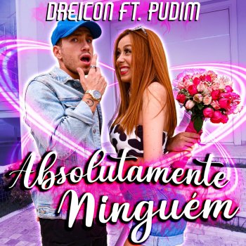 Dreicon Absolutamente Ninguém (feat. Camila Pudim)