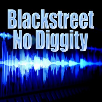 Blackstreet No Diggity (Re-Recorded / Remastered)