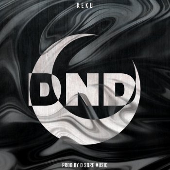 KeKu feat. D SQRE MUSIC DND