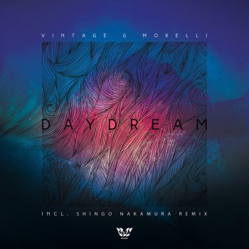 Vintage & Morelli Daydream (Shingo Nakamura Remix)