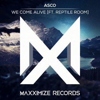 ASCO feat. Reptile Room We Come Alive