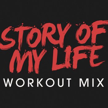 Julian Marshall Story of My Life - Workout Remix Radio Edit